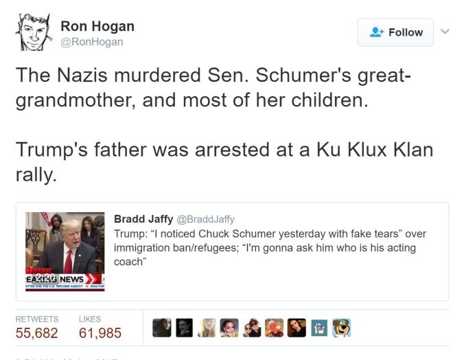 Mike Caufield A tweet from Twitter user @RonHogan that reads “The Nazis murdered Senator Schumer’s grandmother and most of her children. Trump’s father was arrested at a Ku Klux Klan rally.”